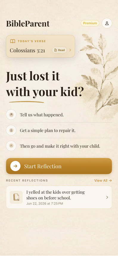 BibleParent app home screen asking 'Just lost it with your kid?' with a Start Reflection button